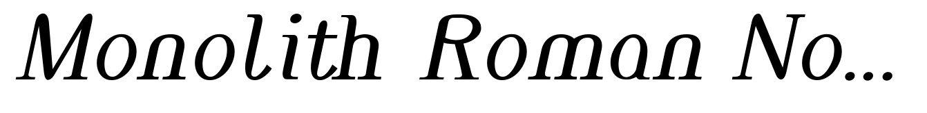 Monolith Roman Normal Italic